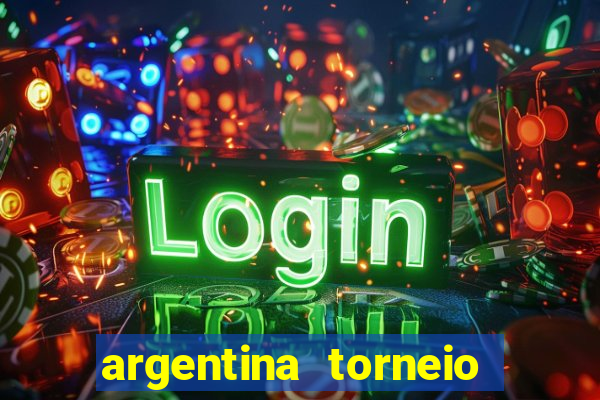 argentina torneio betano tabela